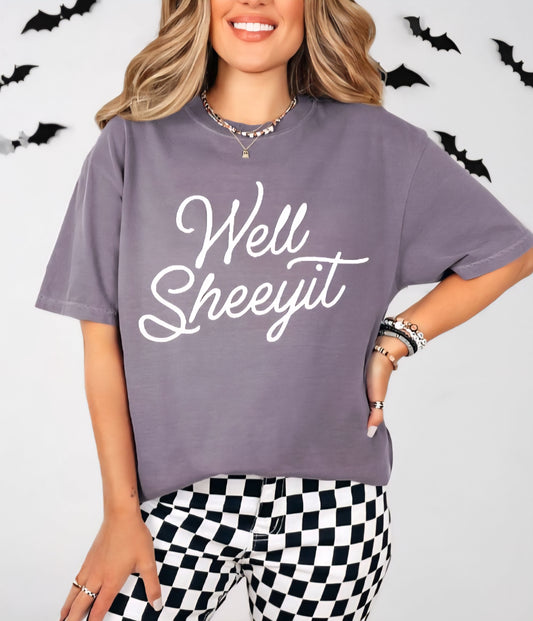 Well Sheeyit Funny Tshirt Comfort Colors C1717 T-shirt
