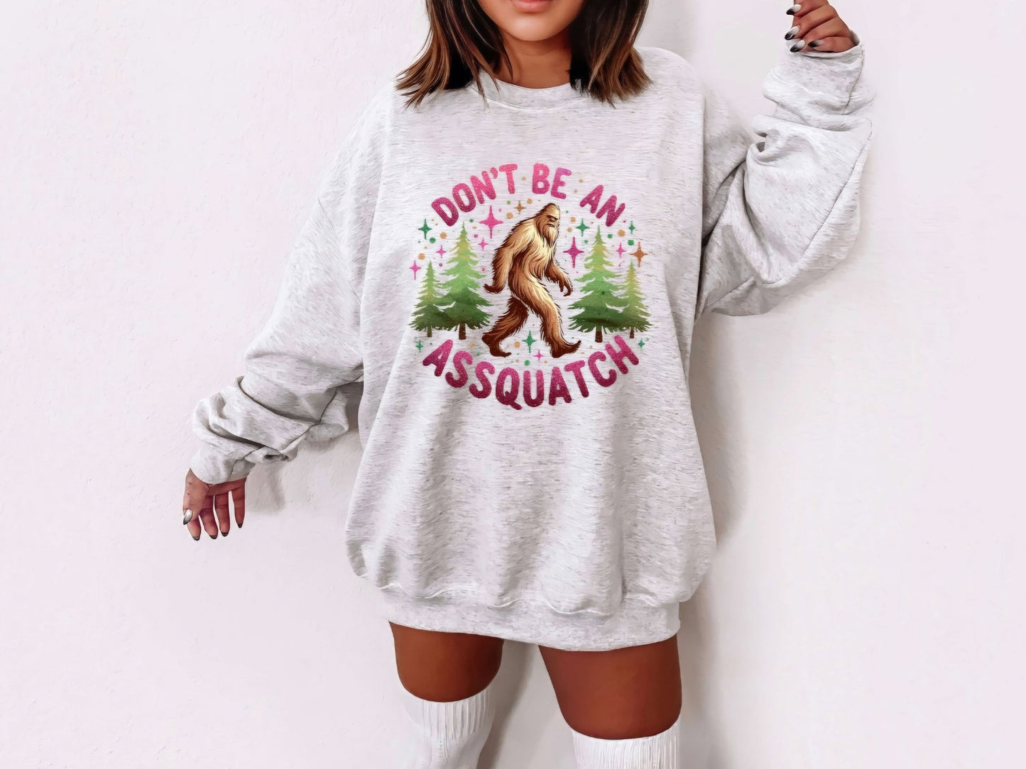 Don't Be An Assquatch Funny Shirt