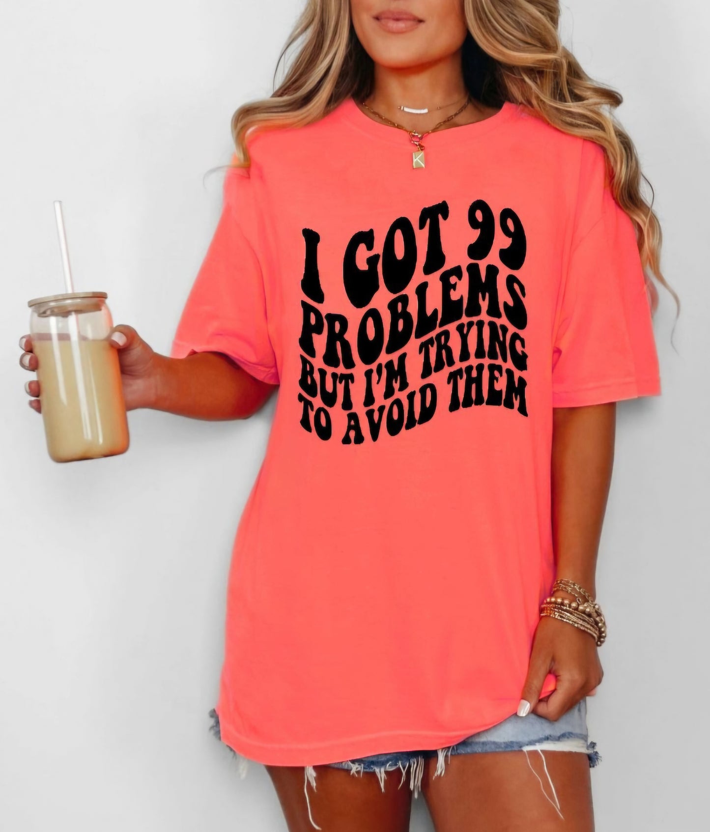 I Got 99 Problems But Im Trying To Avoid Them Funny Humor Neon Comfort Color Tees